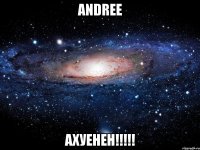 andree ахуенен!!!