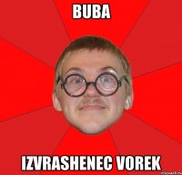 buba izvrashenec vorek