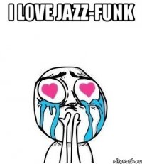 i love jazz-funk 