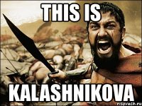 this is kalashnikova