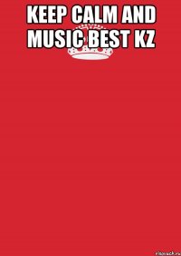 keep calm and music best kz 