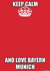 keep calm and love bayern munich