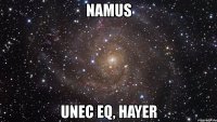 namus unec eq, hayer