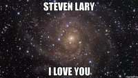 steven lary i love you