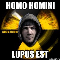 homo homini lupus est