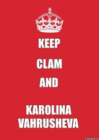 Keep Clam and Karolina Vahrusheva