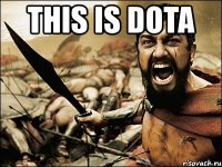 this is dota 