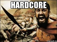 hardcore 