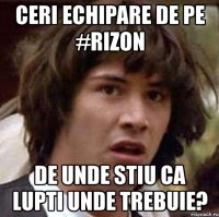 ceri echipare de pe #rizon de unde stiu ca lupti unde trebuie?