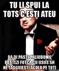 tu li spui la tots c esti ateu da di paste paliubomu postezi fotca cu iisus sh ne tagguiesti acolo pe toti