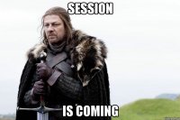 session is coming