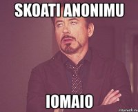 skoati anonimu iomaio