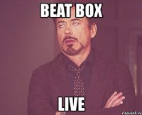 beat box live