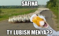 safina ty lubish menya??