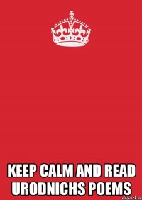  keep calm and read urodnichs poems