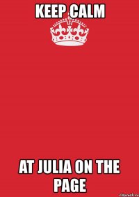 keep calm at julia on the page