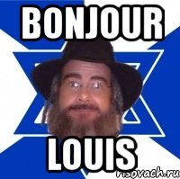 bonjour louis