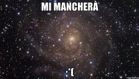 mi mancherà ;*(