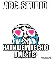 abc..studio напишем песню вместе?