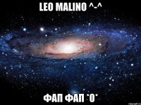 leo malino ^-^ фап фап *0*