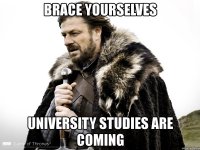 brace yourselves university studies are coming