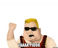  yaaaa pidor