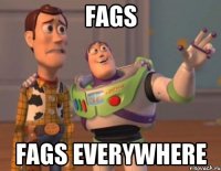 fags fags everywhere