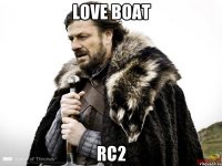 love boat rc2