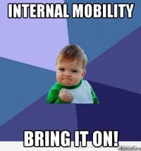 internal mobility bring it on!