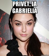 privet, ja gabrielia 