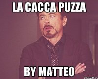 la cacca puzza by matteo