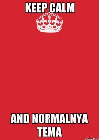 Keep calm and normalnya tema