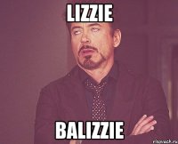 Lizzie Balizzie