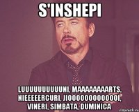 S'inshepi Luuuuuuuuuuni, Maaaaaaaarts, Nieeeeercuri, Jiooooooooooooi, Vineri, Simbata, Duminica