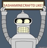 Sashaminecraft0 Like!