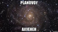 Planovoy Ахуенен