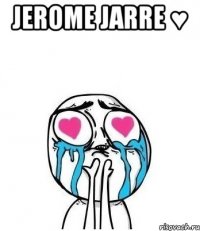 Jerome Jarre ♥ 