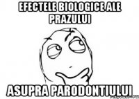 Efectele biologice ale prazului asupra parodontiului