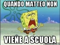 Quando matteo non Viene a scuola