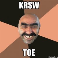 KRSW TOE