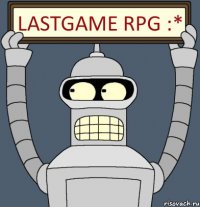 LastGame RPG :*