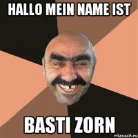 Hallo mein name ist Basti Zorn