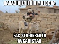 Carabinierii din Moldova Fac stagierea în Avganistan