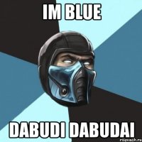 IM BLUE DABUDI DABUDAI