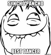 syncho pancho best danсer