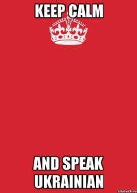 keep calm and speak Ukrainian