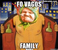 FO VAGOS FAMILY