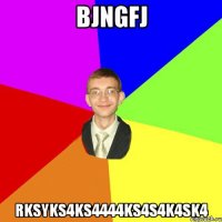 bjngfj rksyks4ks4444ks4s4k4sk4