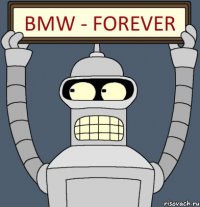 BMW - FOREVER