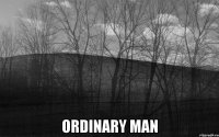  Ordinary man